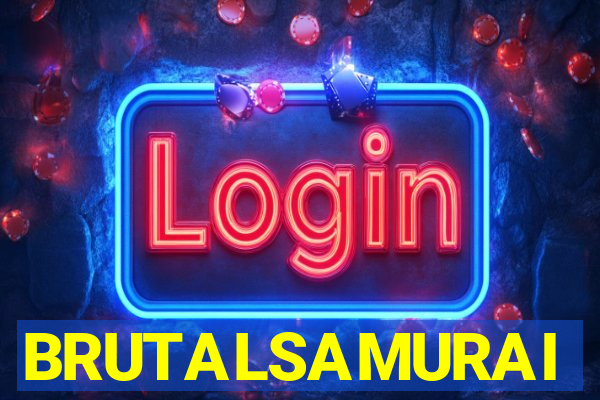 BRUTALSAMURAI