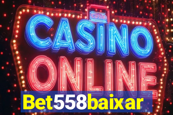 Bet558baixar
