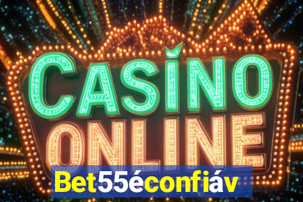 Bet55éconfiável