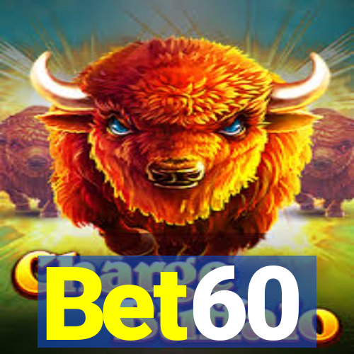 Bet60
