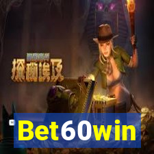 Bet60win