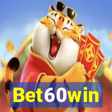 Bet60win
