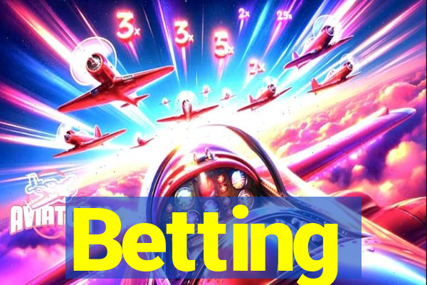 Betting
