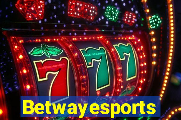 Betwayesports