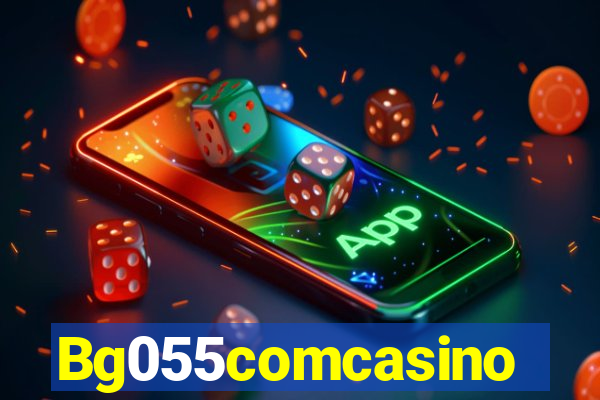 Bg055comcasino