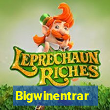 Bigwinentrar