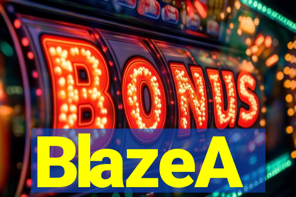 BlazeA