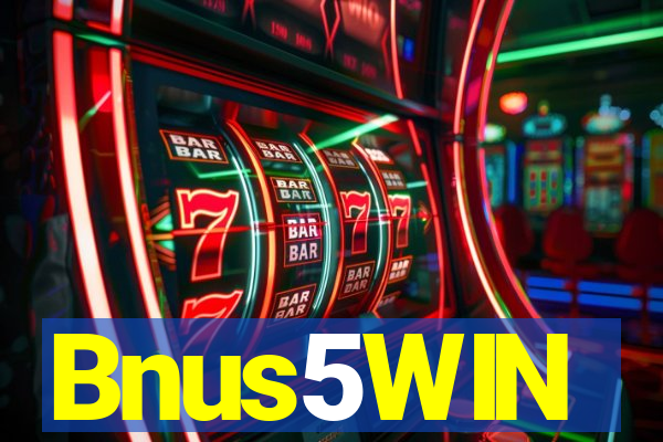 Bnus5WIN