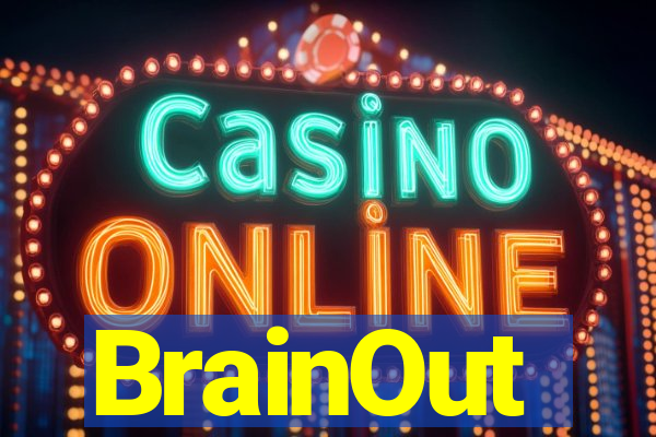 BrainOut
