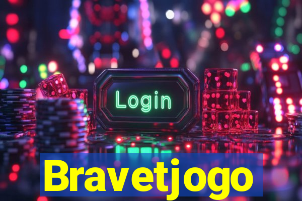 Bravetjogo