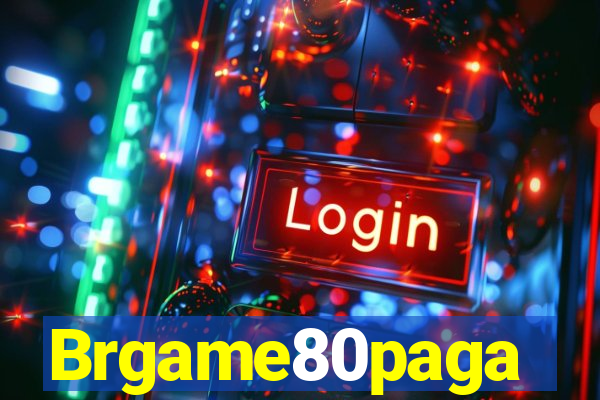 Brgame80paga