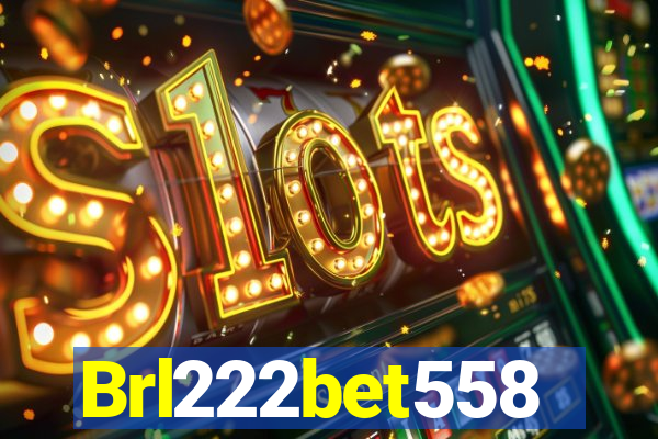 Brl222bet558