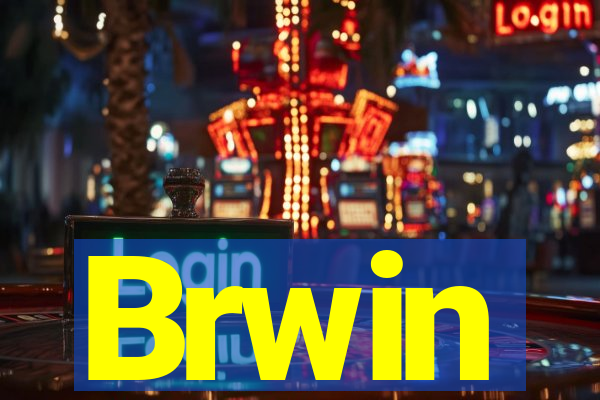 Brwin