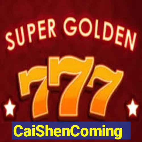 CaiShenComing