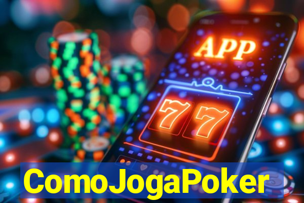ComoJogaPoker