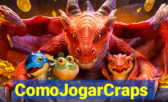 ComoJogarCraps
