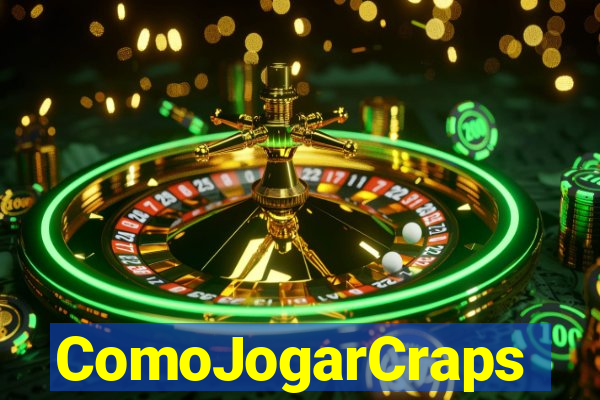 ComoJogarCraps