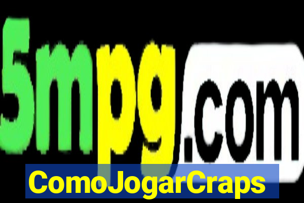 ComoJogarCraps