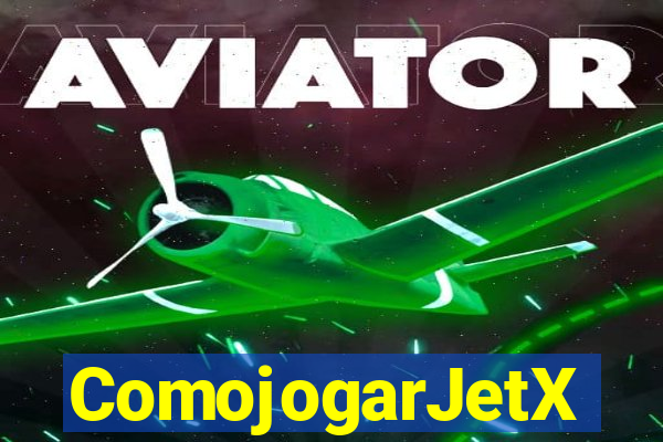 ComojogarJetX