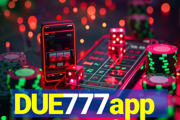 DUE777app