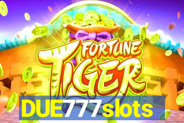 DUE777slots