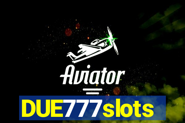 DUE777slots
