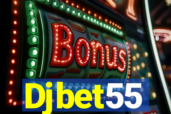 Djbet55