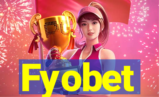 Fyobet