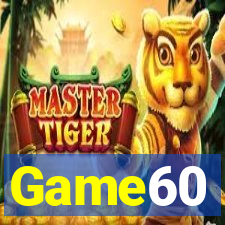 Game60