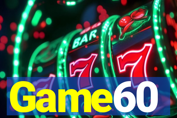 Game60