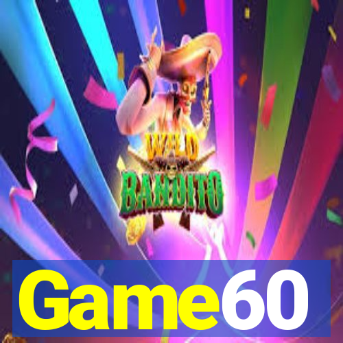 Game60