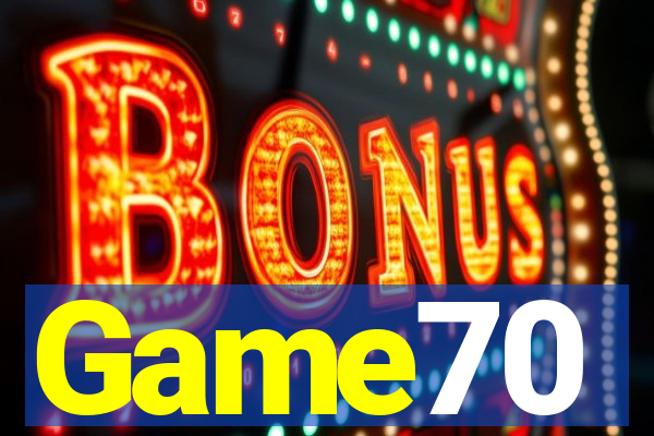Game70