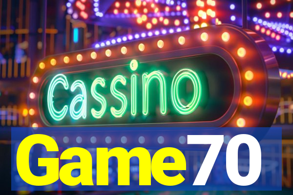 Game70