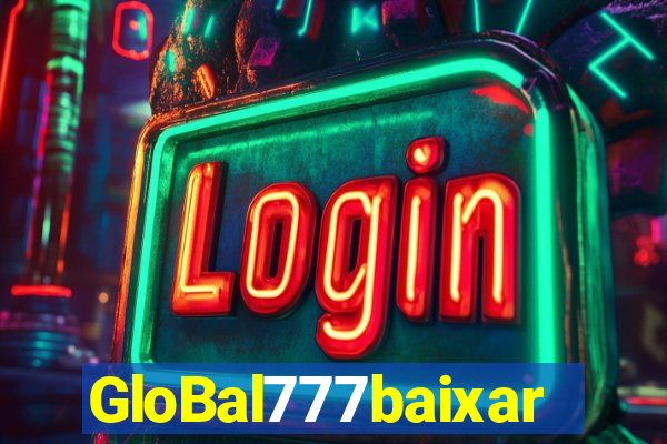 GloBal777baixar