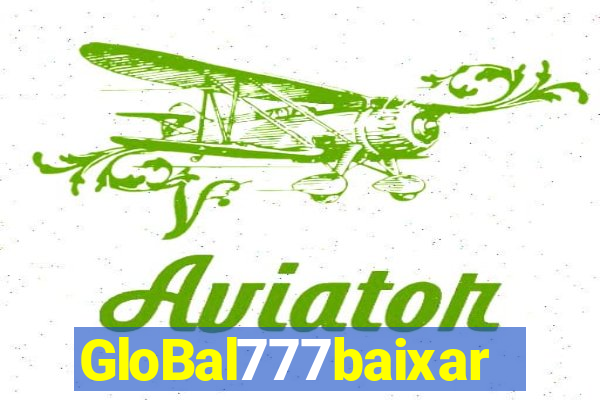 GloBal777baixar