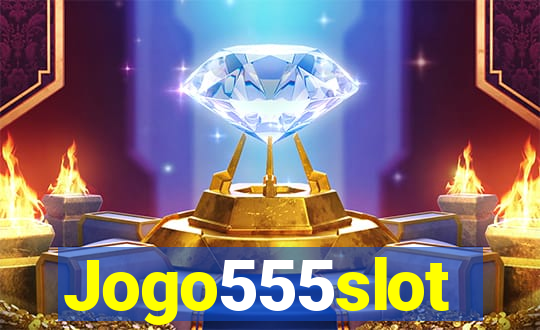 Jogo555slot