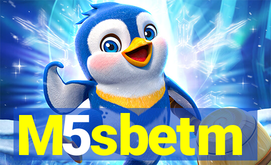 M5sbetm