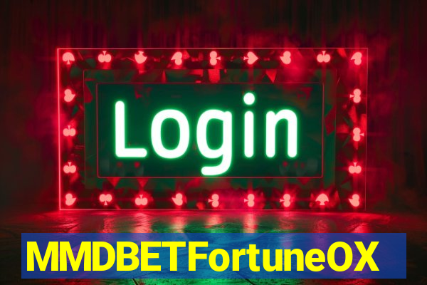 MMDBETFortuneOX