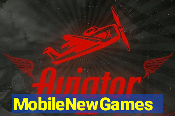 MobileNewGames