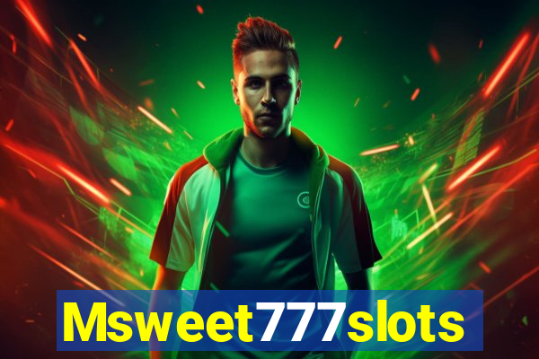 Msweet777slots