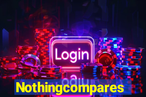 Nothingcompares