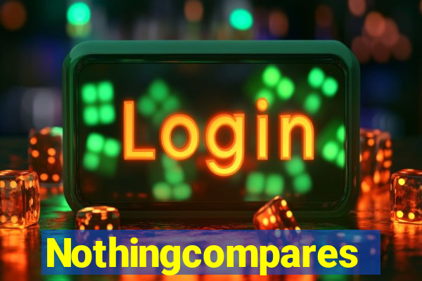 Nothingcompares