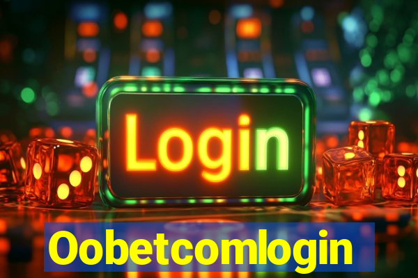 Oobetcomlogin