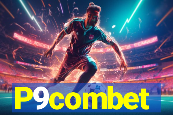 P9combet