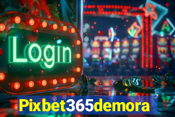 Pixbet365demora