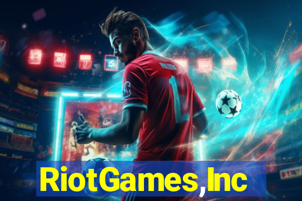 RiotGames,Inc