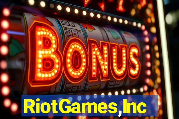 RiotGames,Inc