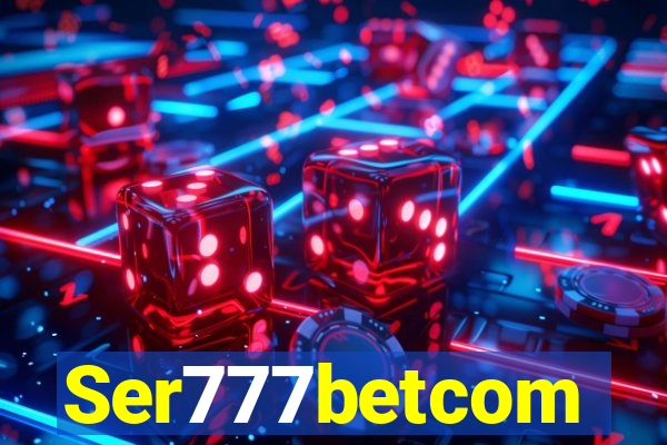 Ser777betcom
