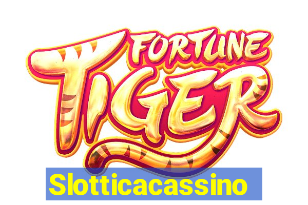 Slotticacassino
