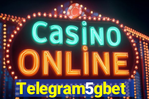 Telegram5gbet